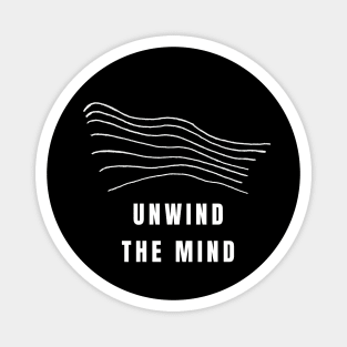 Unwind The Mind Magnet